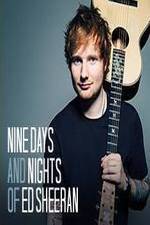 Watch Nine Days and Nights of Ed Sheeran Tvmuse