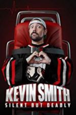 Watch Kevin Smith: Silent But Deadly Tvmuse