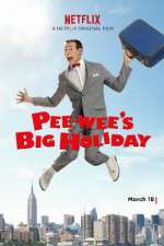 Watch Pee-wee's Big Holiday Tvmuse