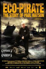 Watch Eco-Pirate The Story of Paul Watson Tvmuse
