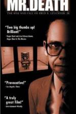 Watch Mr Death The Rise and Fall of Fred A Leuchter Jr Tvmuse