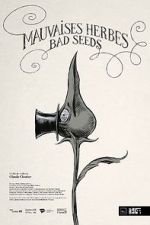 Watch Bad Seeds (Short 2021) Tvmuse