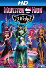 Watch Monster High: 13 Wishes Tvmuse