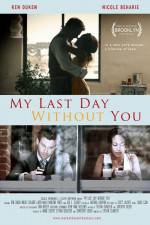 Watch My Last Day Without You Tvmuse