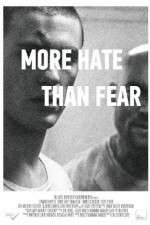 Watch More Hate Than Fear Tvmuse