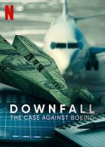 Watch Downfall: The Case Against Boeing Tvmuse