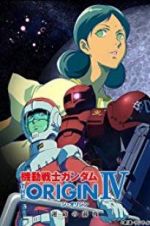 Watch Mobile Suit Gundam: The Origin IV: Eve of Destiny Tvmuse