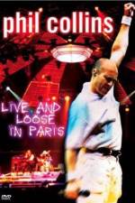 Watch Phil Collins: Live and Loose in Paris Tvmuse