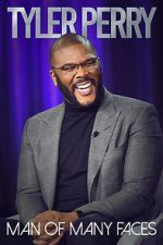Watch Tyler Perry: Man of Many Faces Tvmuse