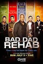 Watch Bad Dad Rehab Tvmuse