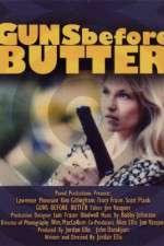 Watch Guns Before Butter Tvmuse