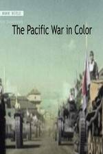 Watch The Pacific War in Color Tvmuse