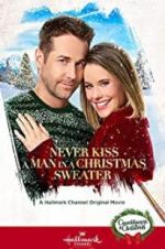 Watch Never Kiss a Man in a Christmas Sweater Tvmuse