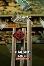 Watch Caught Out: Crime. Corruption. Cricket Tvmuse