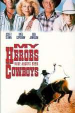 Watch My Heroes Have Always Been Cowboys Tvmuse