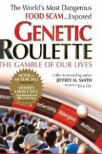 Watch Genetic Roulette: The Gamble of our Lives Tvmuse
