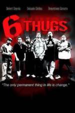 Watch Six Thugs Tvmuse