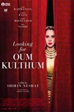 Watch Looking for Oum Kulthum Tvmuse