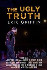 Watch Erik Griffin: The Ugly Truth Tvmuse