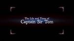 Watch The Life and Times of Captain Sir Tom Tvmuse