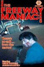 Watch Freeway Maniac Tvmuse