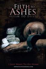 Watch Filth to Ashes Flesh to Dust Tvmuse