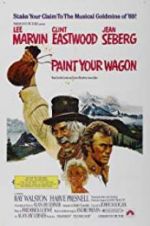 Watch Paint Your Wagon Tvmuse
