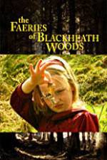 Watch The Faeries of Blackheath Woods Tvmuse