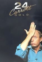 Watch Jasper Carrott: 24 Carrott Gold Tvmuse