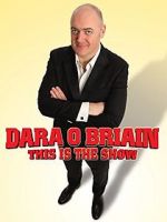 Watch Dara O Briain: This Is the Show Tvmuse
