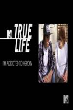 Watch True Life: I?m Addicted To Heroin Tvmuse