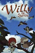 Watch Willy the Sparrow Tvmuse