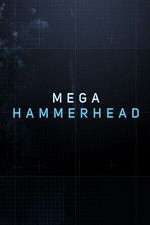 Watch Mega Hammerhead Tvmuse