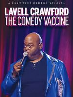 Watch Lavell Crawford: The Comedy Vaccine Tvmuse