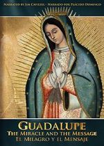 Watch Guadalupe: The Miracle and the Message Tvmuse