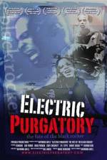 Watch Electric Purgatory The Fate of the Black Rocker Tvmuse