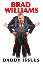 Watch Brad Williams Daddy Issues Tvmuse