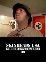Watch Skinheads USA: Soldiers of the Race War Tvmuse