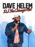 Watch Dave Helem: DJ, the Chicago Kid (TV Special 2021) Tvmuse