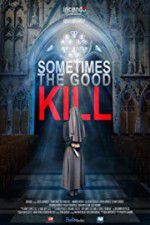 Watch Sometimes the Good Kill Tvmuse