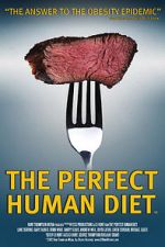 Watch The Perfect Human Diet Tvmuse