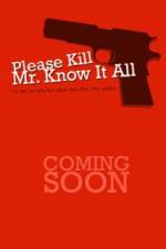 Watch Please Kill Mr Know It All Tvmuse