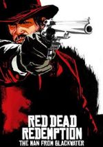 Watch Red Dead Redemption: The Man from Blackwater Tvmuse