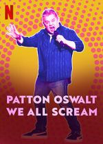 Watch Patton Oswalt: We All Scream (TV Special 2022) Tvmuse