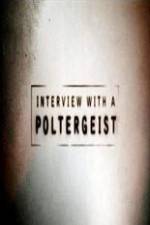 Watch Interview with a Poltergeist Tvmuse