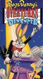 Watch Bugs Bunny\'s Overtures to Disaster Tvmuse