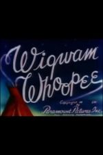 Watch Wigwam Whoopee Tvmuse