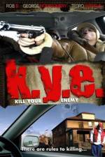 Watch K.Y.E.: Kill Your Enemy Tvmuse