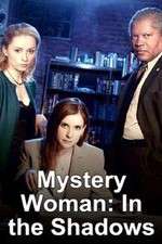 Watch Mystery Woman: In the Shadows Tvmuse