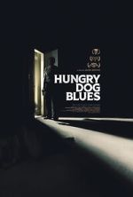 Watch Hungry Dog Blues Tvmuse